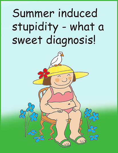 diagnosis of summer stupidity