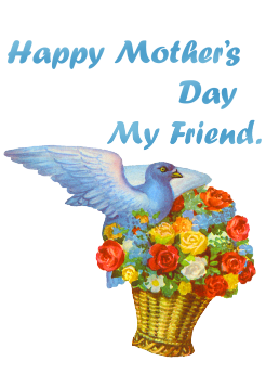happy mother's day my friend pigeon flowers