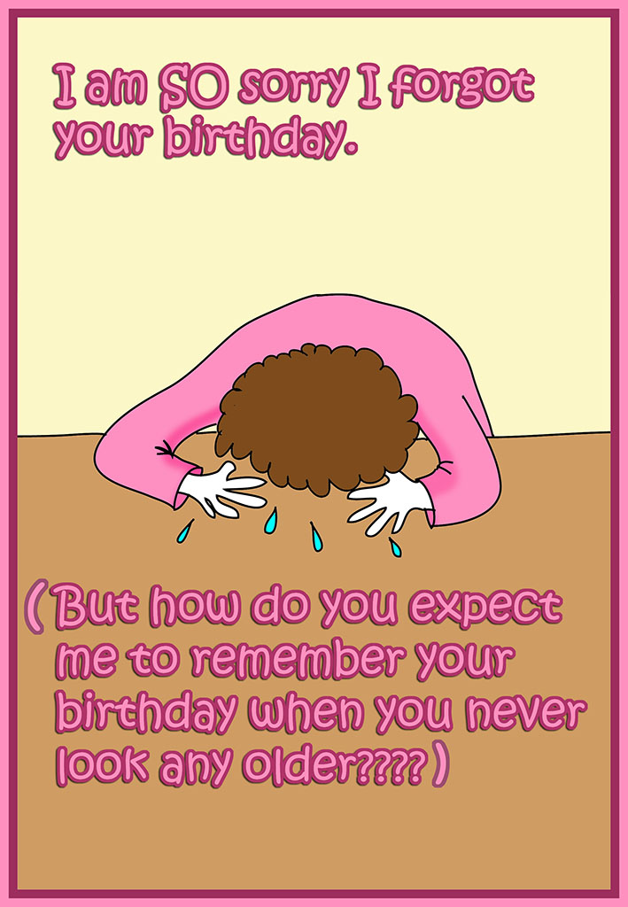 Funny printable birthday card forgot your birthday