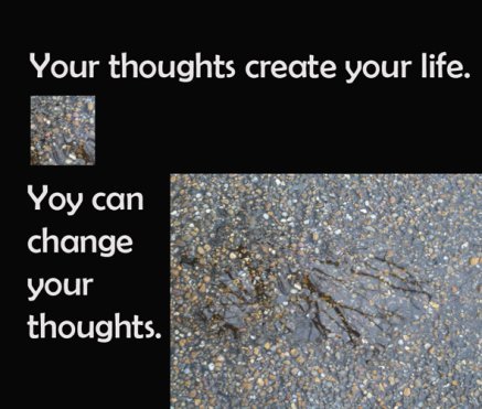 Thoughts create your life