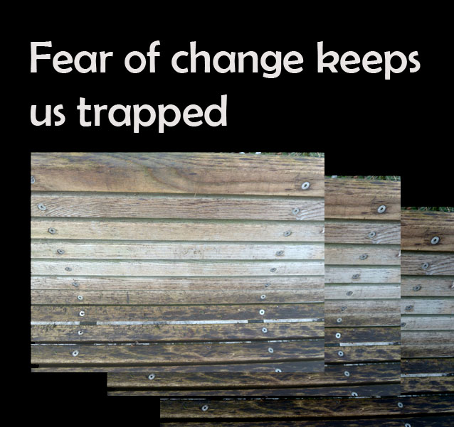 fear of change