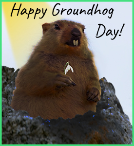 happy groundhog day with snow drop