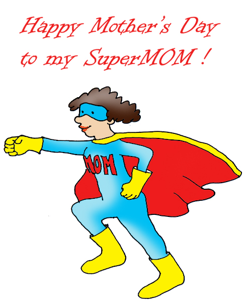 happy mothers day super mom