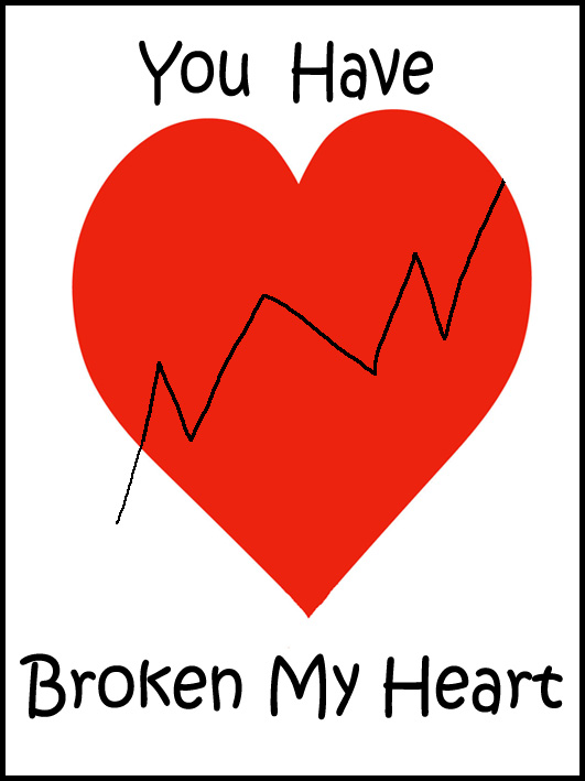 you have broken my heart valentine greeting cards